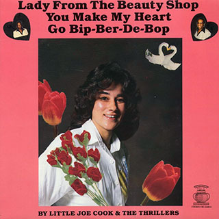 Little Joe Cook & The Thrillers - Lady From The Beauty Shop You Make My Heart Go Bip-Ber-De-Bop