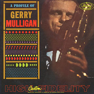 Gerry Mulligan - A Profile Of Gerry Mulligan