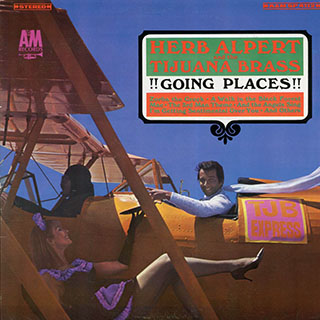 Herb Alpert And The Tijuana Brass - Going Places!!
