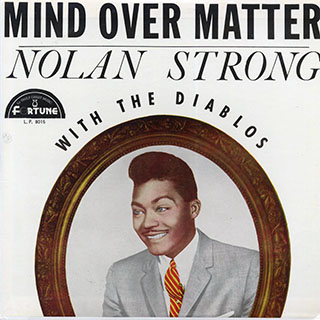 Nolan Strong with The Diablos - Mind Over Matter (1963 FIRST PRESS)