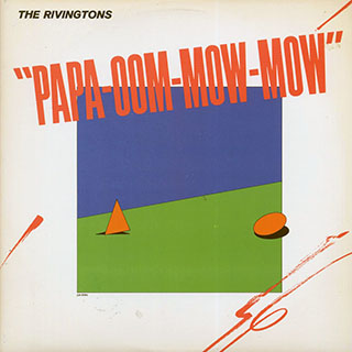 The Rivingtons - Papa-Oom-Mow-Mow