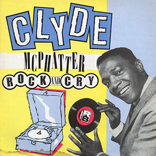 Clyde McPhatter - Rock And Cry (1984 FIRST PRESS)
