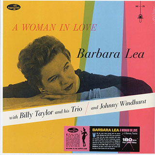 Barbara Lea, Billy Taylor And His Trio, Johnny Windhurst - A Woman In Love