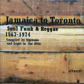 Jackie Mittoo, Johnny Osbourne, Noel Ellis, Cougars, Etc. - Jamaica To Toronto: Soul Funk & Reggae 1967-1974