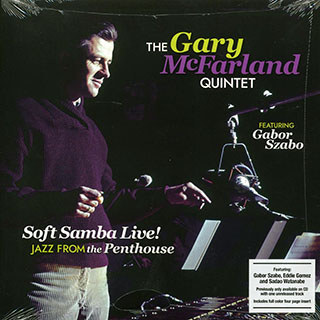 The Gary McFarland Quintet, Gabor Szabo - Soft Samba Live! Jazz From The Penthouse
