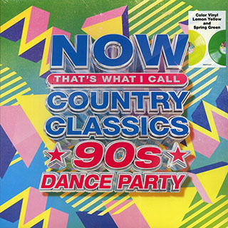 George Strait, Shania Twain, Faith Hill, Travis Tritt, Vince Gill, Etc. - Now That's What I Call Country Classics 90s Dance Party