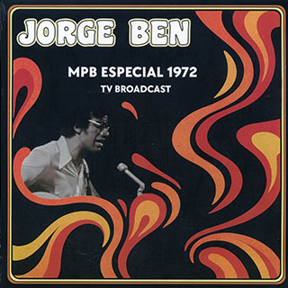 Jorge Ben - MPB Especial 1972 TV Broadcast