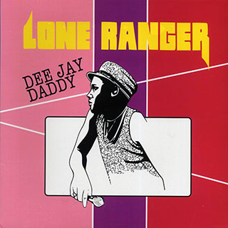 Lone Ranger - Dee Jay Daddy