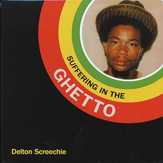 Delton Screechie - Suffering In The Ghetto