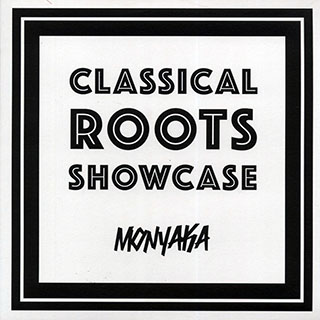 Monyaka - Classical Roots Showcase