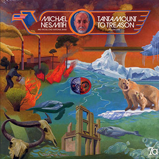 Michael Nesmith & The Second National Band - Tantamount To Treason Volume One