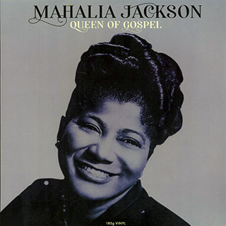 Mahalia Jackson - Queen Of Gospel