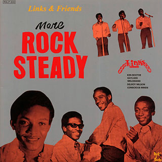 Gaylads, The Melodians, Ken Boothe, Delroy Wilson, Etc. - More Rock Steady: Links & Friends