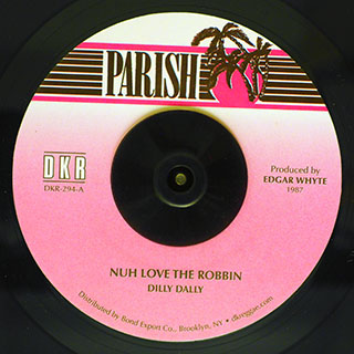 Dilly Dally - Nuh Love The Robbin  /  Version