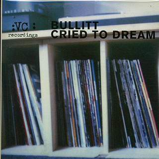 Bullitt - Cried To Dream (1996 ORIGINAL PRESS)