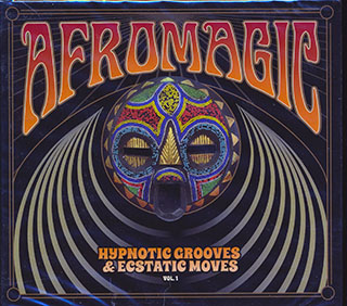 Various - Afromagic: Hypnotic Grooves & Ecstatic Moves Volume 1