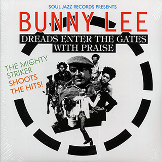 Bunny Lee, King Tubby, Johnny Clarke, Dillinger, Prince Jazzbo, The Uniques, Etc. - Dreads Enter The Gates With Praise