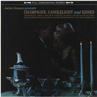 Jackie Gleason - Champagne, Candlelight & Kisses