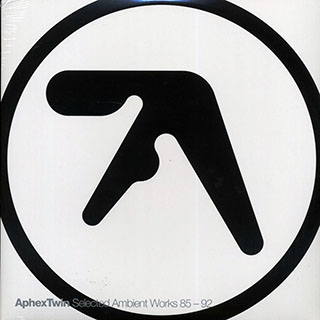 Aphex Twin - Selected Ambient Works 85-92
