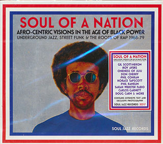 Various - Soul Of A Nation: Afro-Centric Visions In The Age Of Black Power Underground Jazz, Street Funk & The Roots Of Rap 1968-79
