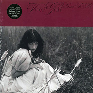 Violet Grohl - Be Sweet To Me