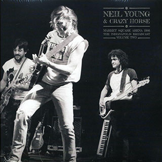 Neil Young & Crazy Horse - Market Square Arena 1986 Volume 2: The Indianapolis Broadcast