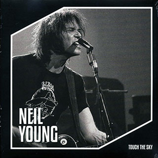 Neil Young - Touch The Sky: Broadcasts And Studio Reshearsals 1967-1984