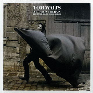 Tom Waits - A Rider In The Rain: The Black Rider Sessions 1993