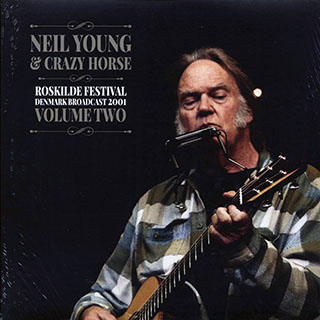 Neil Young & Crazy Horse - Roskilde Festival Denmark Volume 2: Broadcast 2001
