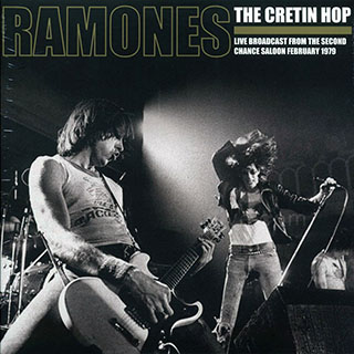 Ramones - The Cretin Hop: Live Broadcast From The Second Chance Saloon February 1979