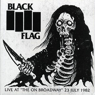 Black Flag - Live At The On Broadway 23 July 1982