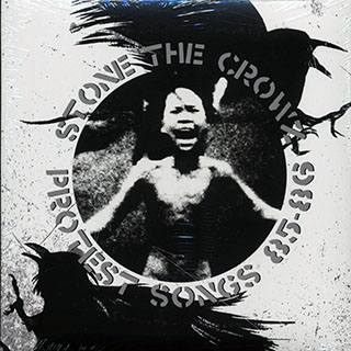 Stone The Crowz - Protest Songs 85-86