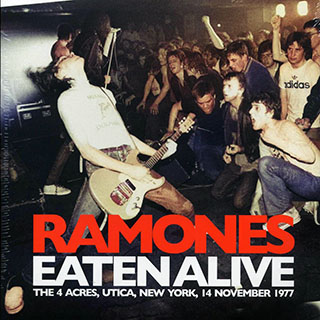 Ramones - Eaten Alive: The 4 Acres, Utica, New York, 14 November 1977