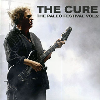 The Cure - The Paleo Festival Volume 2