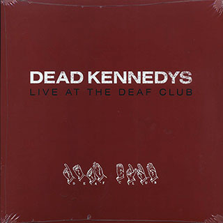 Dead Kennedys - Live At The Deaf Club