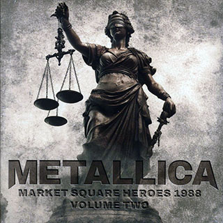 Metallica - Market Square Heroes 1988 Volume 2
