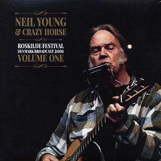 Neil Young & Crazy Horse - Roskilde Festival Denmark Volume 1: Broadcast 2001