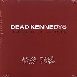 Dead Kennedys - Live At The Deaf Club