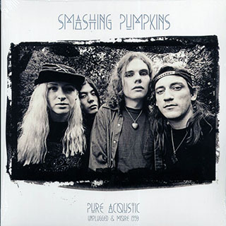 Smashing Pumpkins - Pure Acoustic Unplugged & More 1993