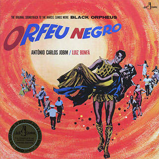 Antonio Carlos Jobim, Luiz Bonfa - The Original Soundtrack To The Marcel Camus Movie Black Orpheus (Orfeu Negro)