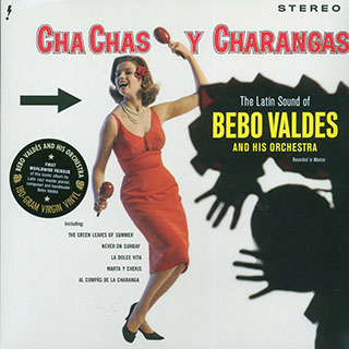Bebo Valdes & His Orchestra - Cha Chas Y Charangas: The Latin Sound Of Bebo Valdes & His Orchestra
