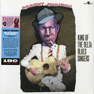 Robert Johnson - King Of The Delta Blues Singers