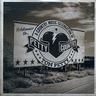Dolly Parton, Chris Stapleton, Thomas Rhett, Willie Nelson, George Strait, Etc. - Petty Country: A Country Music Celebration Of Tom Petty