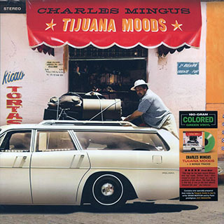 Charles Mingus - Tijuana Moods