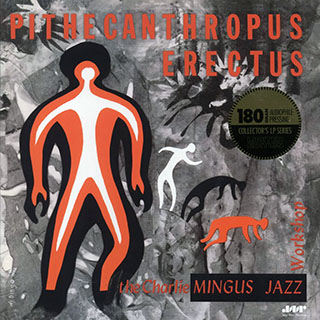 Charles Mingus Jazz Workshop - Pithecanthropus Erectus